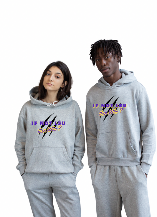 IF NOT LSU THEN WHO? Unisex T-Shirt and Hoodie
