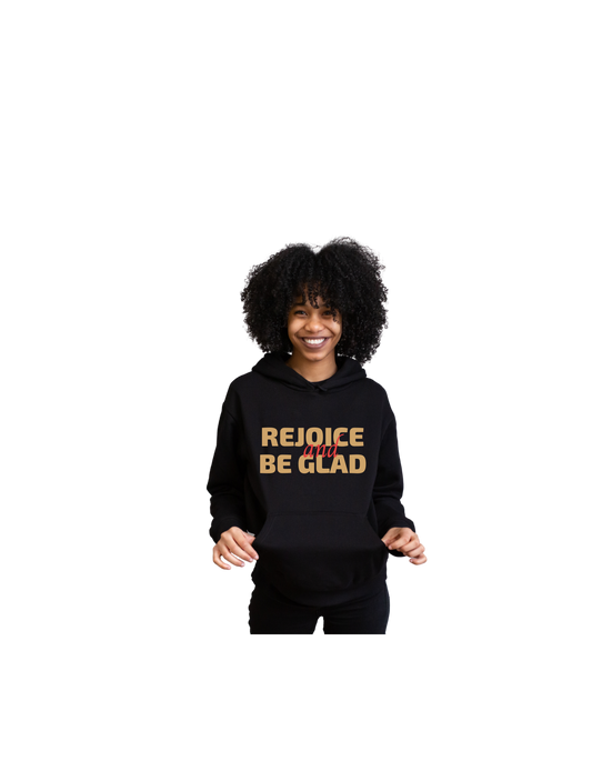 Rejoice and Be Glad Unisex T-Shirt and Hoodie