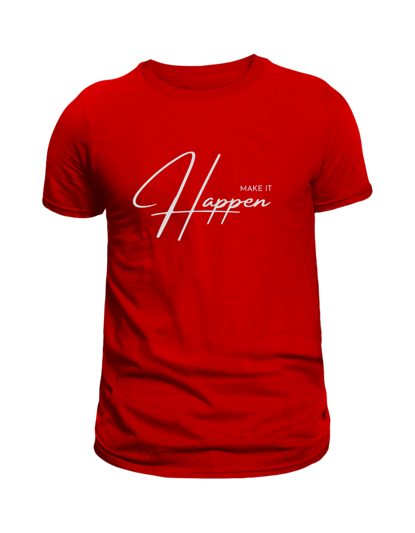 Make It Happen Unisex T-Shirt