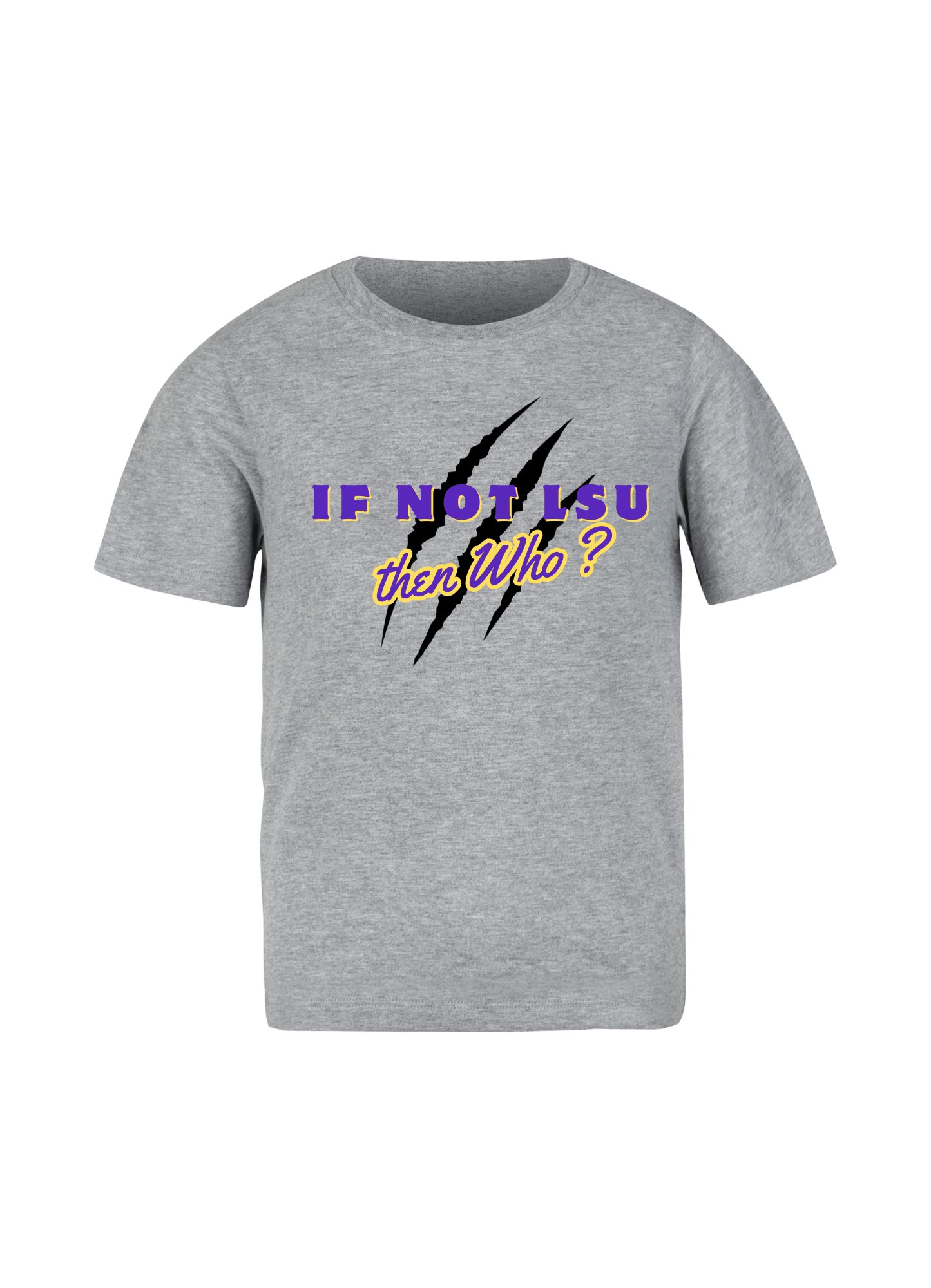 IF NOT LSU THEN WHO? Unisex T-Shirt and Hoodie