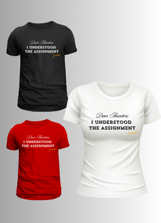 Juneteenth Unisex T-Shirt Dear Ancestors I Understood the Assignment.