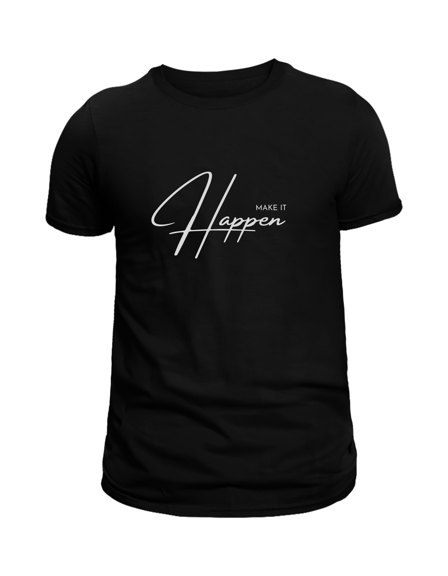 Make It Happen Unisex T-Shirt